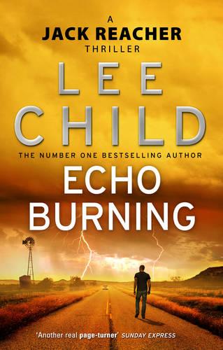 Echo Burning: (Jack Reacher 5) - Jack Reacher (Paperback)