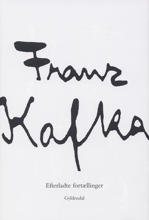 Efterladte Fortællinger - Franz Kafka - Bog