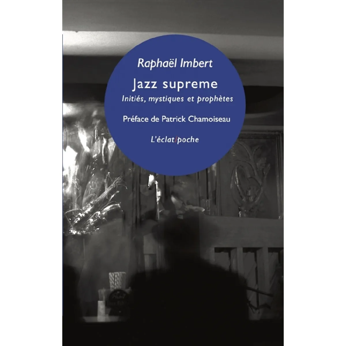 Jazz supreme : initiés, mystiques et prophètes · Occasion