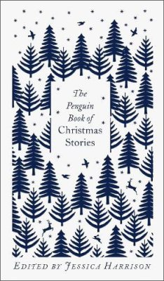 The Penguin Book of Christmas Stories: From Hans Christian Andersen to Angela Carter (Hardback)