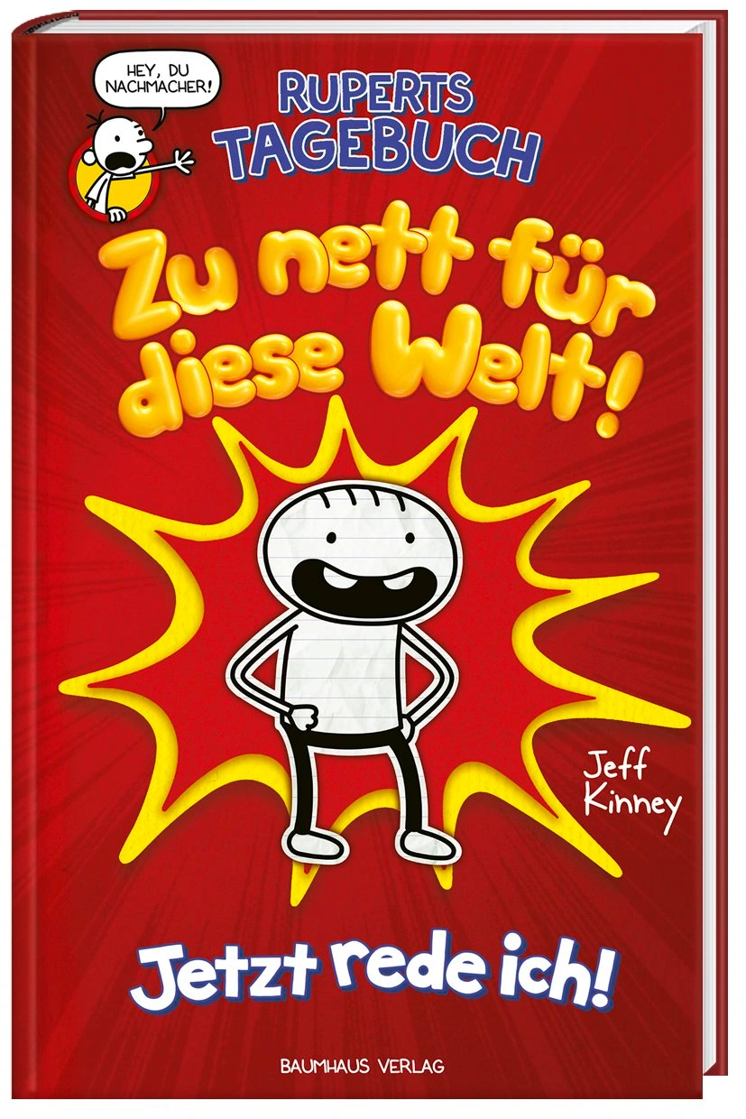 Zu nett für diese Welt! Jetzt rede ich! / Ruperts Tagebuch Bd.1