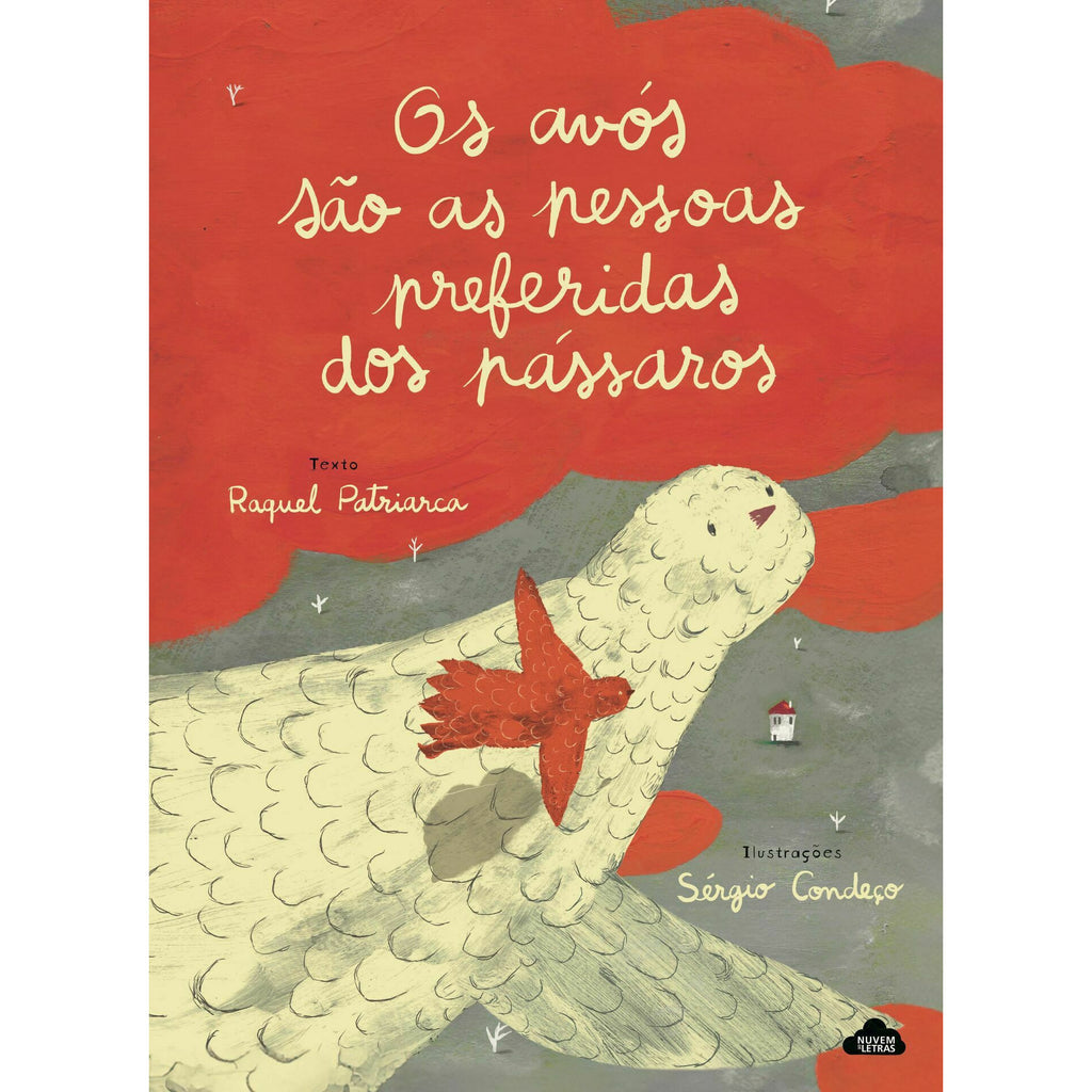 Os Avós São as Pessoas Preferidas dos Pássaros de Raquel Patriarca