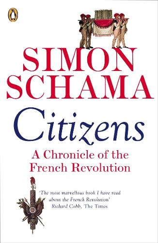 Citizens: A Chronicle of The French Revolution (Paperback)