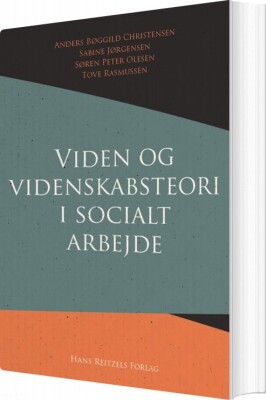 Viden Og Videnskabsteori I Socialt Arbejde - Søren Peter Olesen - Bog