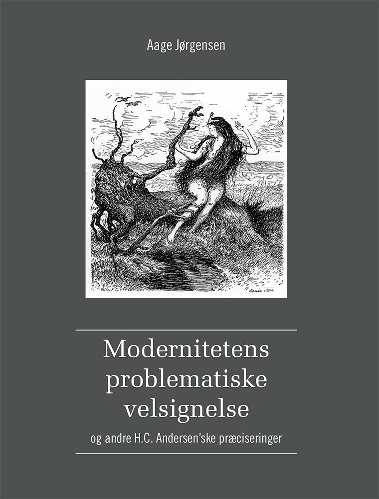 Modernitetens Problematiske Velsignelse - Aage Jørgensen - Bog