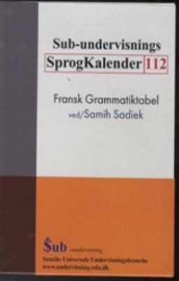 Sub-Undervisnings Sprogkalender 112 - Fransk Grammatiktabel - Samih Sadiek - Bog