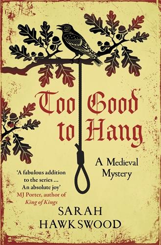 Too Good to Hang: The intriguing medieval mystery series - Bradecote & Catchpoll (Paperback)