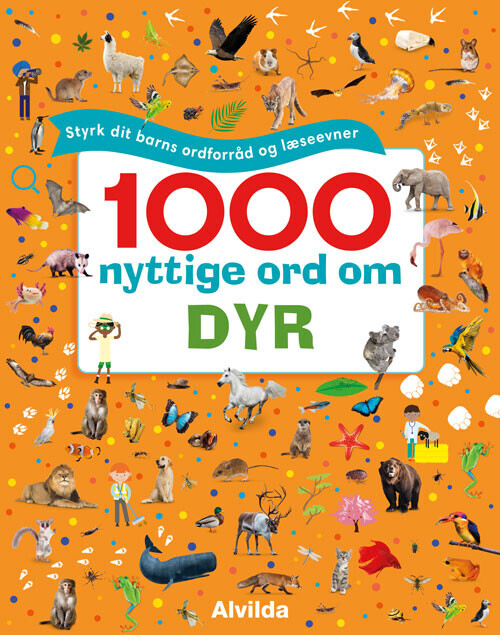 1000 Nyttige Ord Om Dyr - Styrk Dit Barns Ordforråd Og Læseevner - Bog