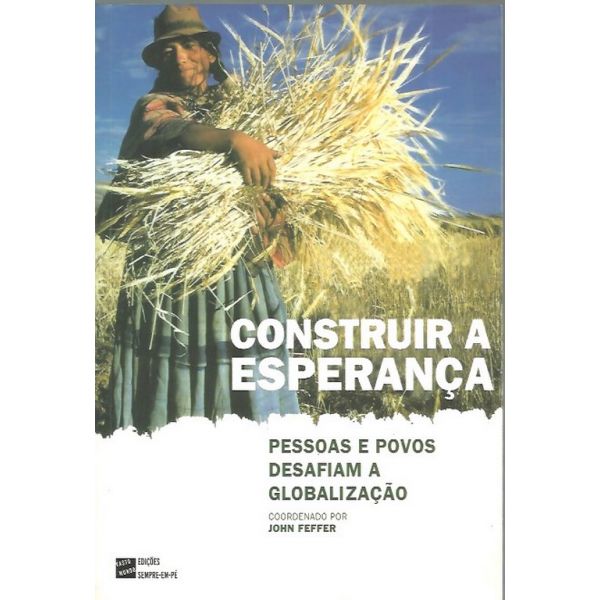 Construir a Esperança - Pessoas e Povos Desafiam a Globalização