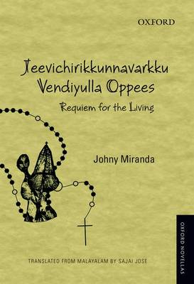 Jeevichirikkunnavarkku Vendiyulla Oppees: Requiem for the Living - Oxford Novellas Series (Paperback)
