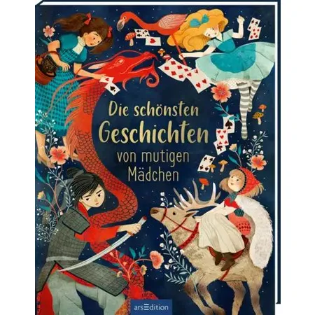 ars Edition Die schönsten Geschichten von mutigen Mädchen