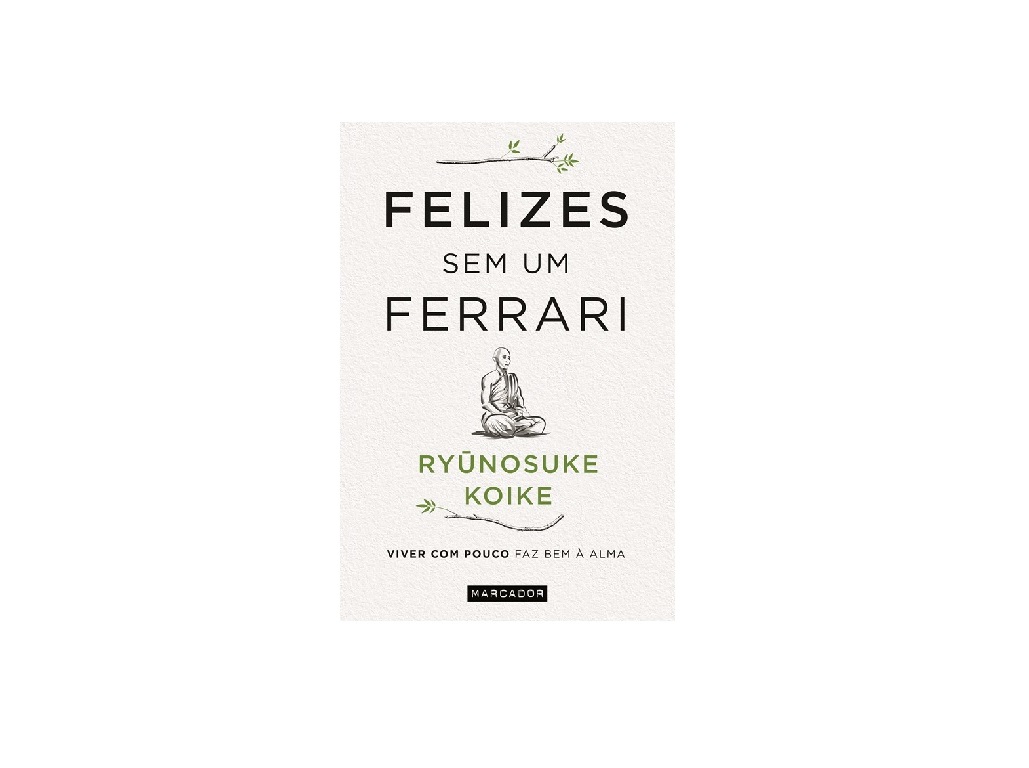LIVRO FELIZES SEM UM FERRARI DE RYUNOSUKE KOIKE