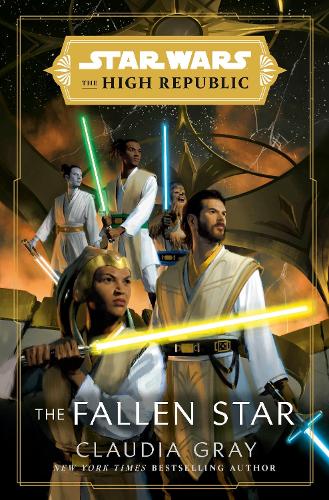 Star Wars: The Fallen Star (The High Republic): (Star Wars: The High Republic Book 3) - Star Wars: The High Republic (Paperback)