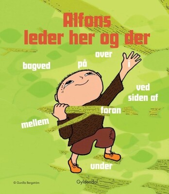 Alfons Leder Her Og Der - Gunilla Bergström - Bog