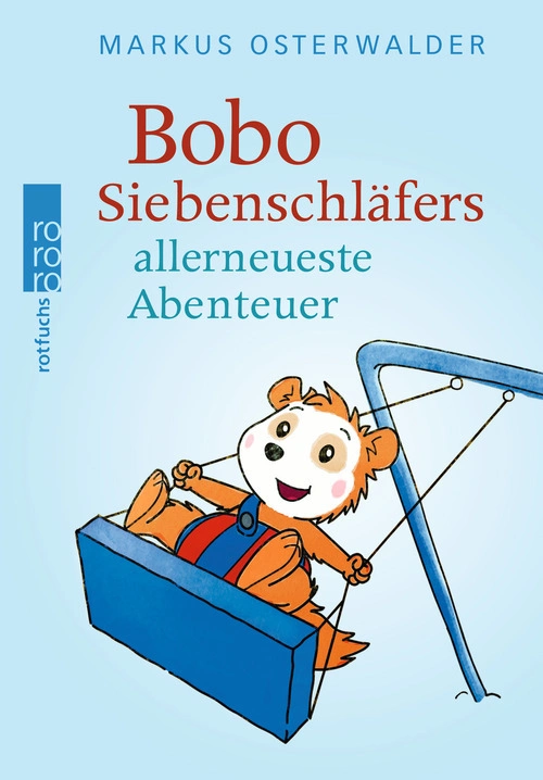 Bobo Siebenschläfers allerneueste Abenteuer