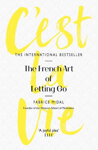 C'est La Vie: The French Art of Letting Go (Paperback)