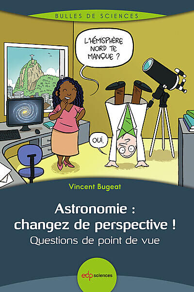 ASTRONOMIE CHANGEZ DE PERSPECTIVE