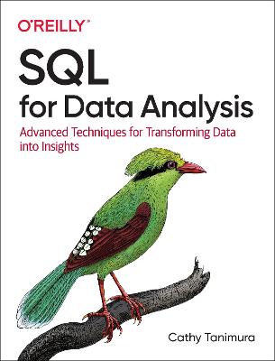 SQL for Data Analysis: Advanced Techniques for Transforming Data into Insights (Paperback)