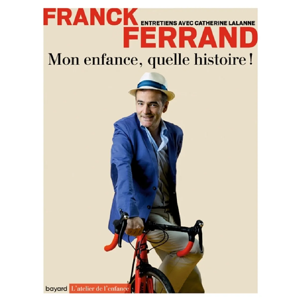 Mon enfance, quelle histoire ! : entretiens avec Catherine Lalanne · Occasion