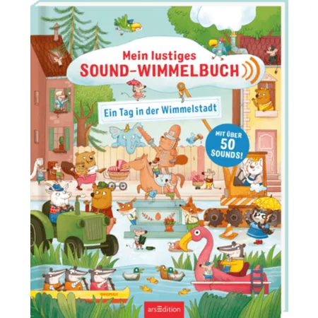ars Edition Mein lustiges Sound Wimmelbuch - Ein Tag in der Wimmelstadt
