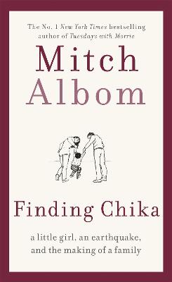Finding Chika: A heart-breaking and hopeful story about family, adversity and unconditional love (Paperback)