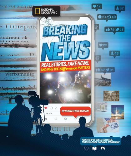 Breaking the News: What's Real, What's Not, and Why the Difference Matters (Hardback)