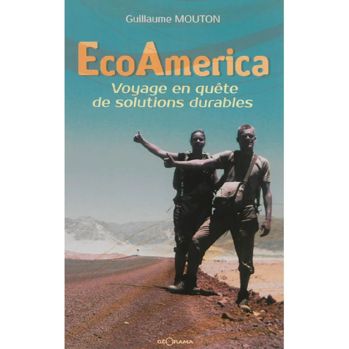 EcoAmerica : voyage en quête de solutions durables · Occasion