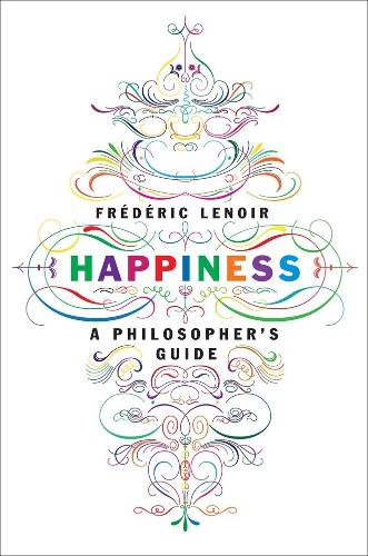Happiness: A Philosopher's Guide (Paperback)