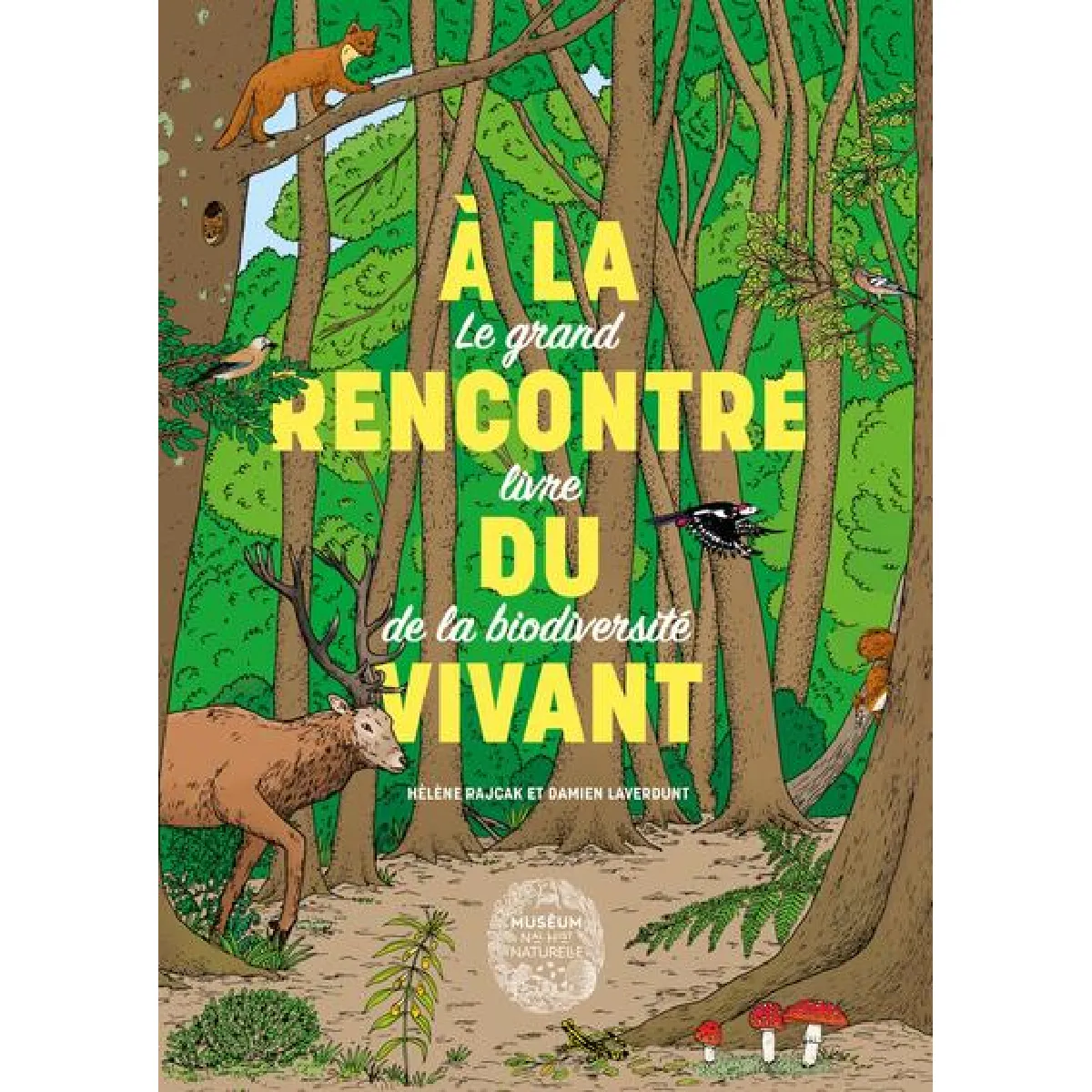 A la rencontre du vivant : le grand livre de la biodiversité