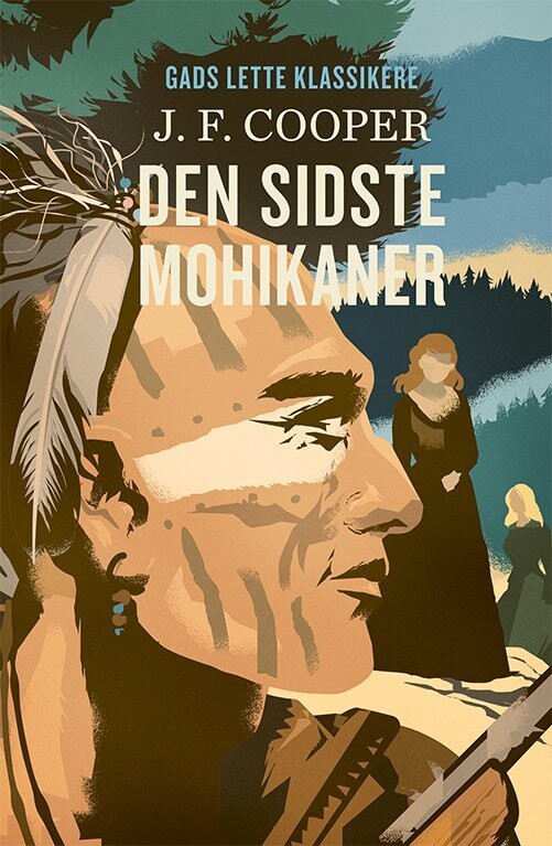Gads Lette Klassikere: Den Sidste Mohikaner - J.f. Cooper - Bog