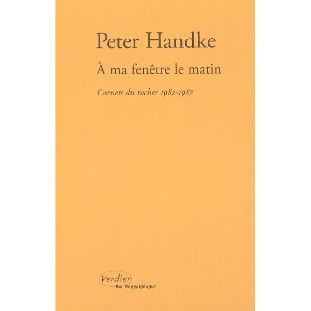 A ma fenêtre le matin : carnets du rocher, 1982-1987 · Occasion