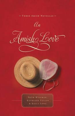 An Amish Love: Three Amish Novellas (Paperback)