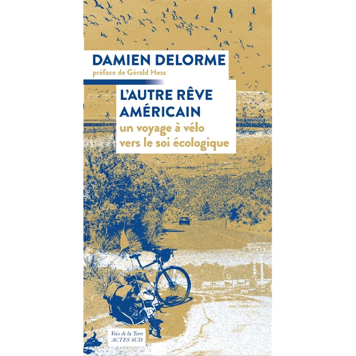 L'autre rêve américain : un voyage à vélo vers le soi écologique · Occasion