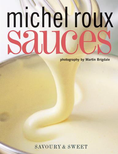 Sauces: Savoury & Sweet (Paperback)