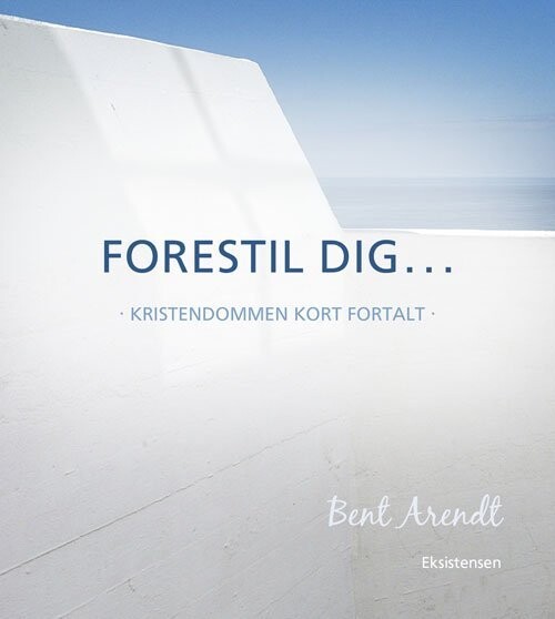 Forestil Dig - Bent Arendt - Bog