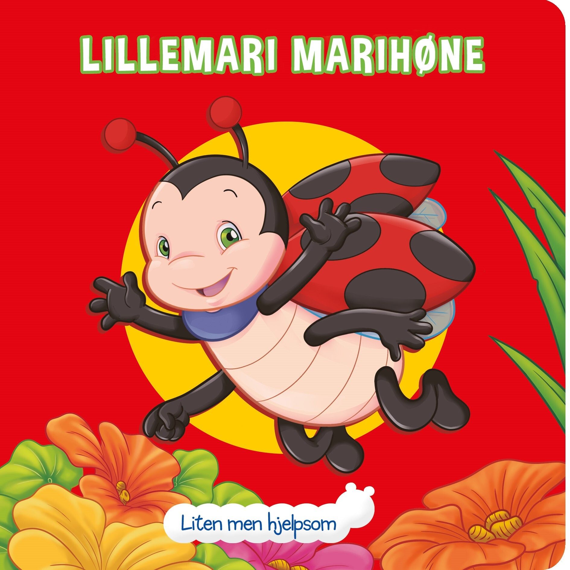 Liten men hjelpsom! LILLEMARI MARIHØNE