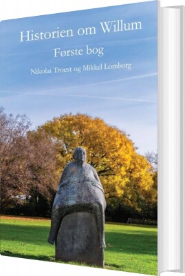 Historien Om Willum, Første Bog - Nikolai Troest - Bog