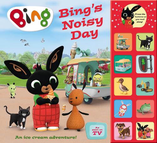 Bing Noisy Day: Interactive Sound Book - Bing (Hardback)