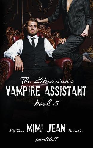 The Librarian's Vampire Assistant, Book 5 - Librarian's Vampire Assistant 5 (Paperback)