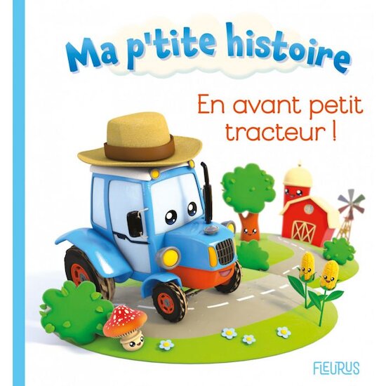 Ma p'tit histoire En avant petit tracteur !   de               Fleurus