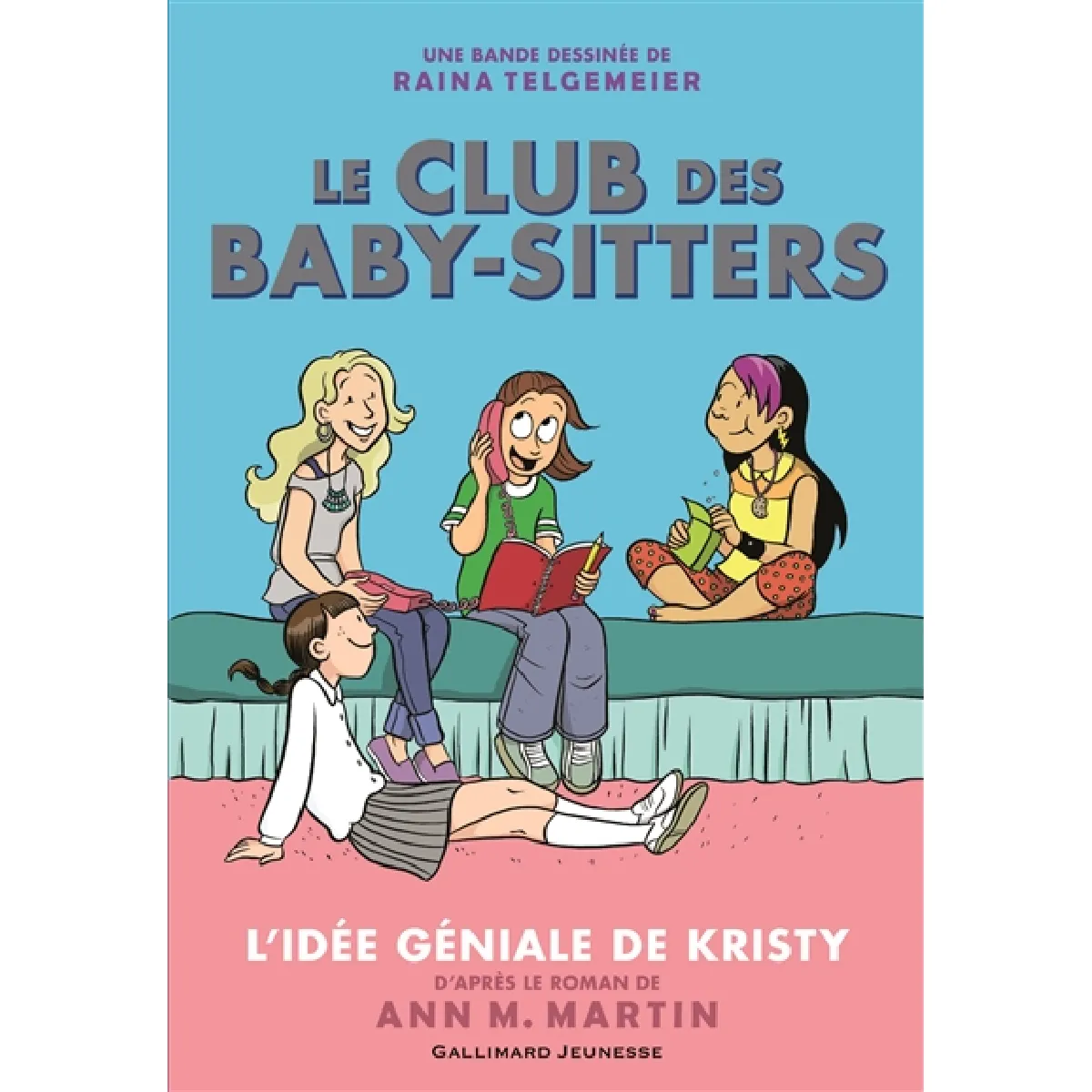 Le Club des baby-sitters : en bande dessinée. Vol. 1. L'idée géniale de Kristy · Occasion