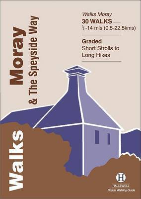 Walks Moray and the Speyside Way (Paperback)