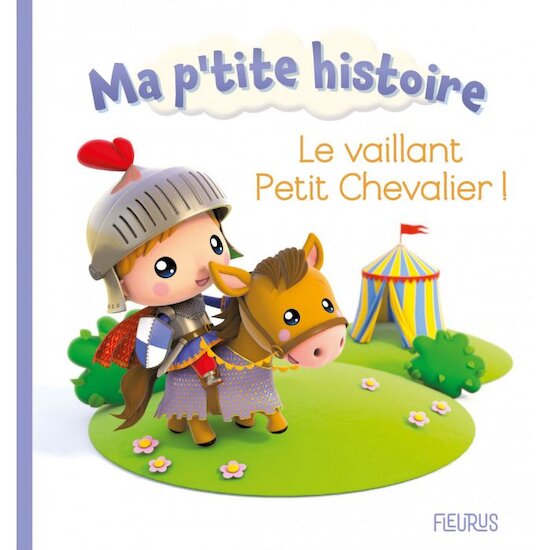 Ma p'tit histoire Le vaillant petit chevalier   de               Fleurus
