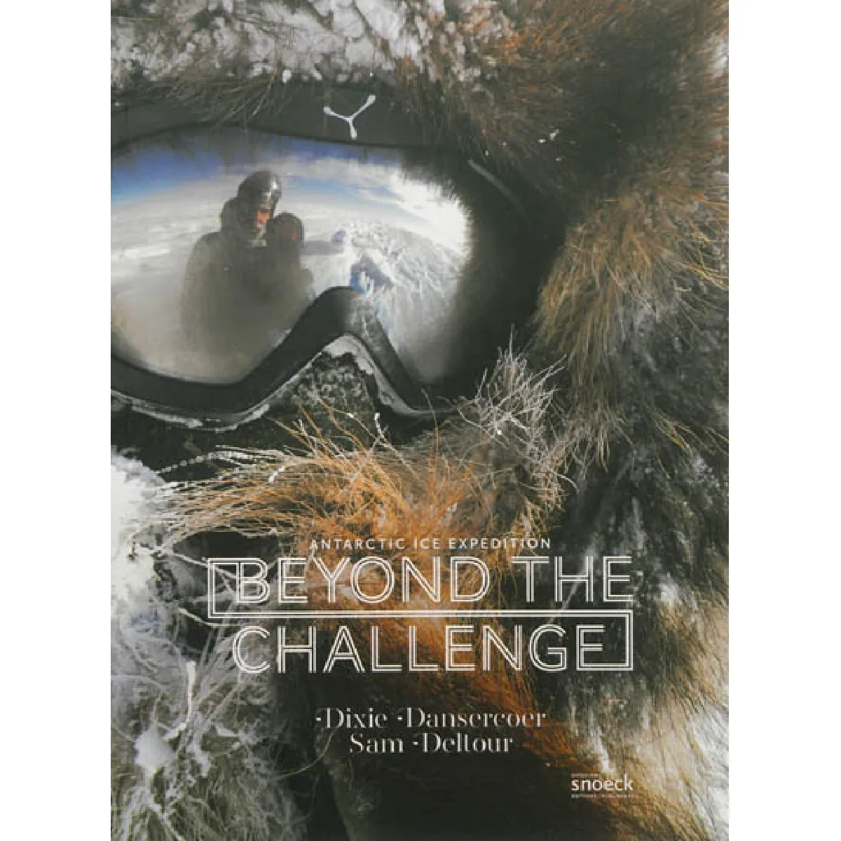 Beyond the challenge : Antarctic ice expedition · Occasion