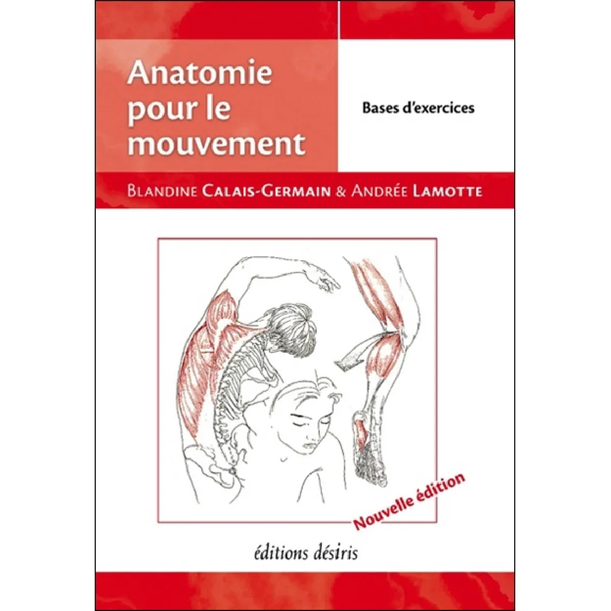 Anatomie pour le mouvement. Vol. 2. Bases d'exercices · Occasion