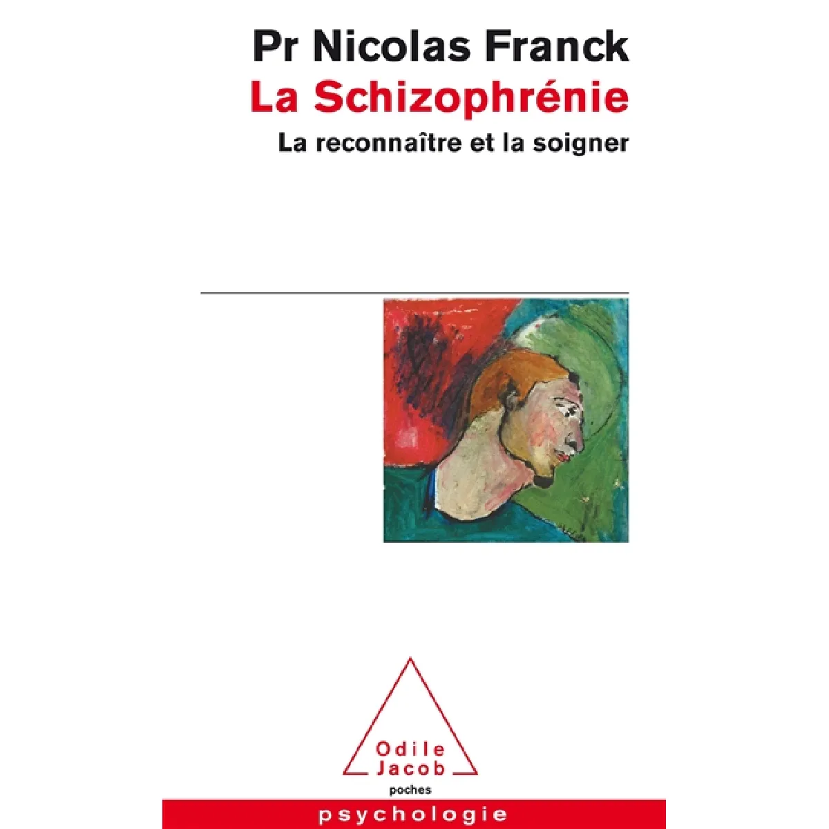 La schizophrénie : la reconnaître et la soigner · Occasion
