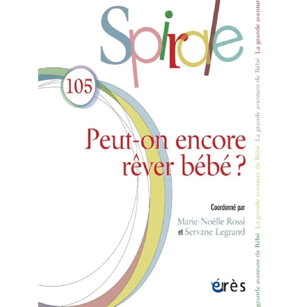 Spirale, n° 105. Peut-on encore rêver bébé ? · Occasion