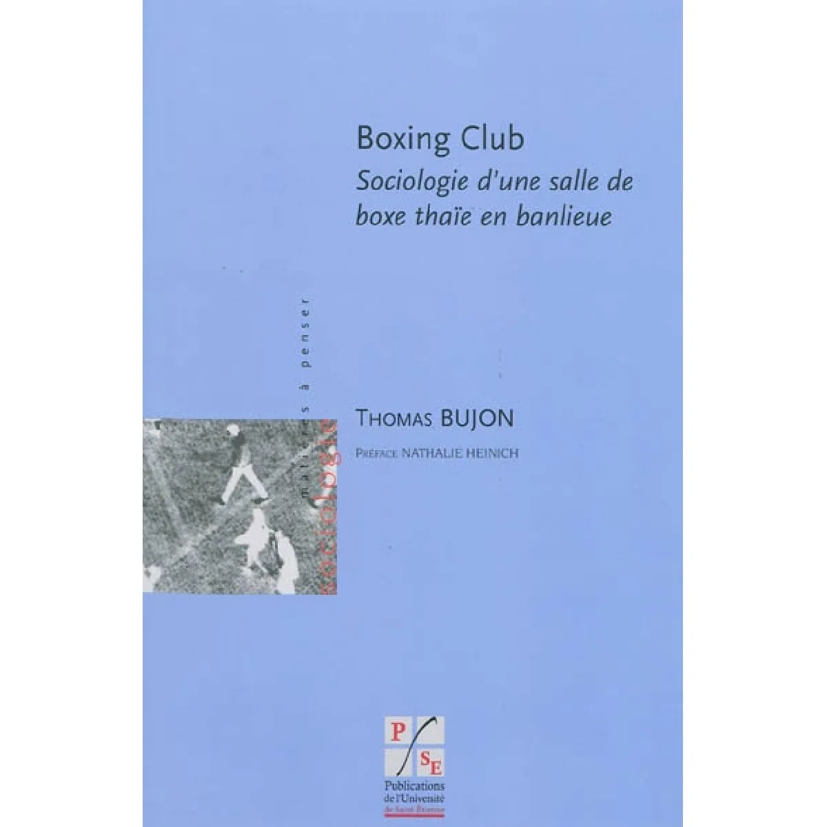 Boxing club : sociologie d'une salle de boxe thaïe en banlieue · Occasion