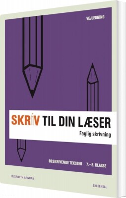 Skriv Til Din Læser 2 Lærerbog - Elisabeth Arnbak - Bog