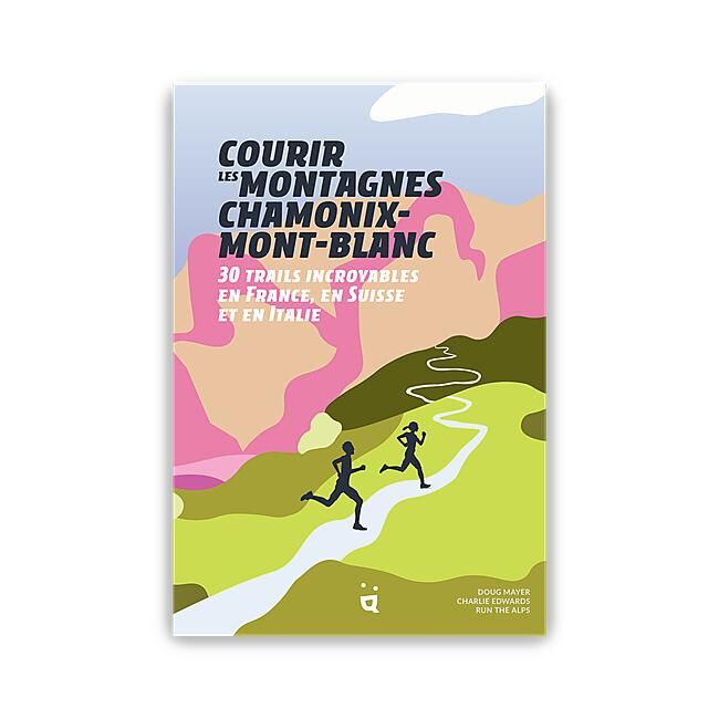 HELVETIQ - COURIR LES MONTAGNES CHAMONIX MONT-BLANC